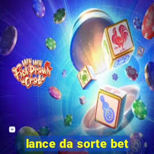 lance da sorte bet